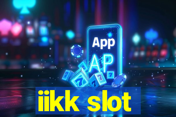 iikk slot